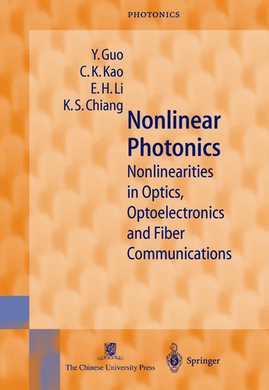 Y. Guo, C.K. Kao, H.E. Li, K.S. Chiang - Nonlinear Photonics, Inbunden