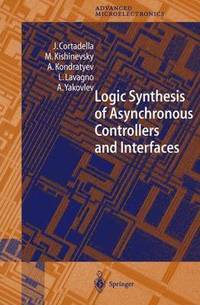 bokomslag Logic Synthesis for Asynchronous Controllers and Interfaces