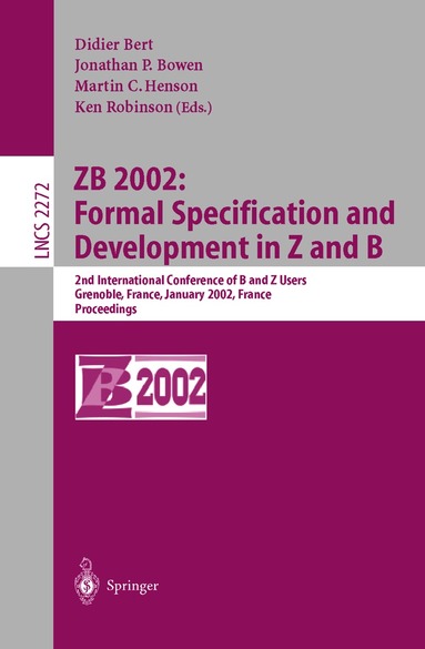 Didier Bert, Jonathan P. Bowen, Martin C. Henson, Ken Robinson - ZB 2002: Formal Specification and Development in Z and B, Häftad