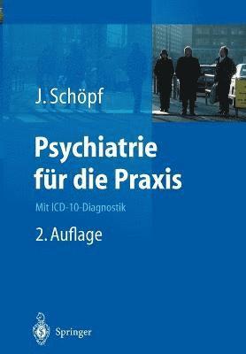Josef Schöpf - Psychiatrie für die Praxis, Inbunden