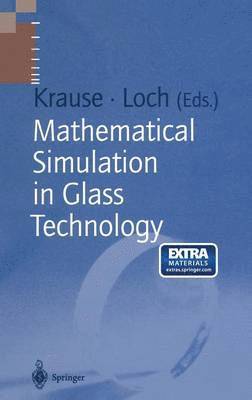 Mathematical Simulation in Glass Technology 1