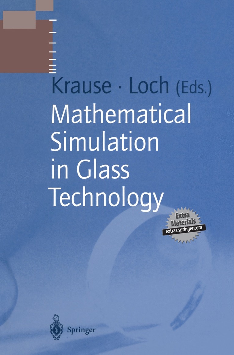 Mathematical Simulation in Glass Technology 1