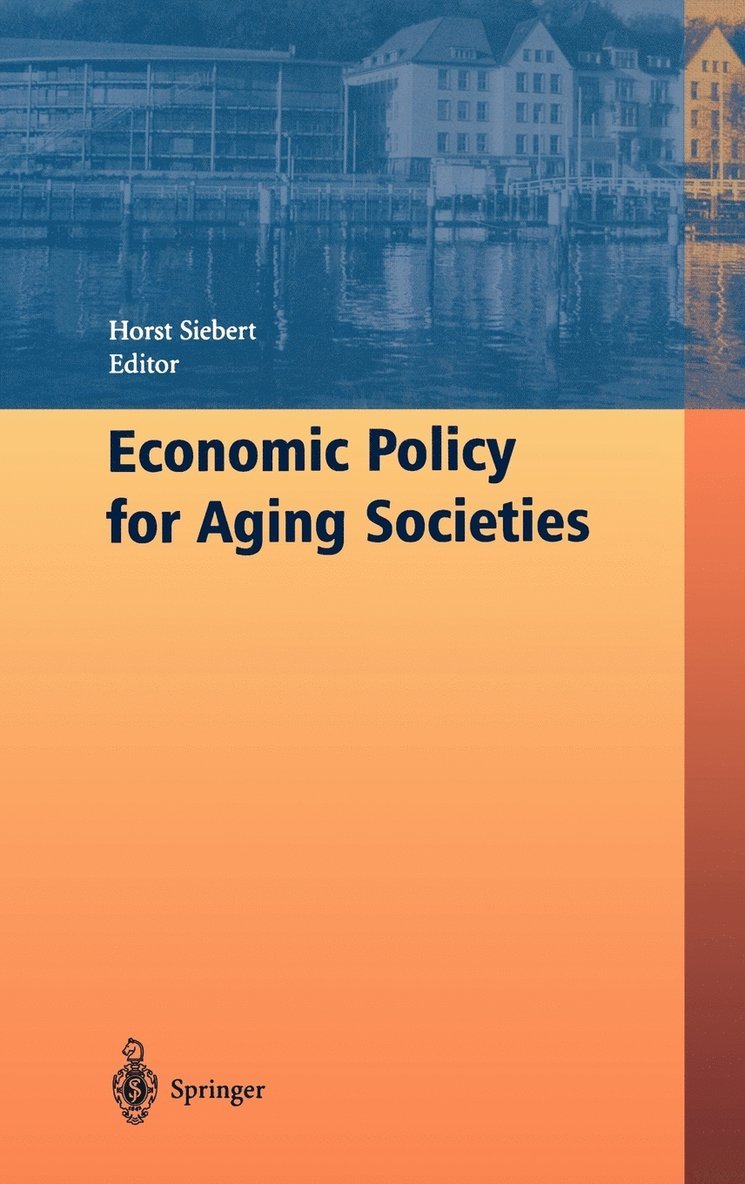 Horst Siebert, Horst Siebert - Economic Policy for Aging Societies, Inbunden
