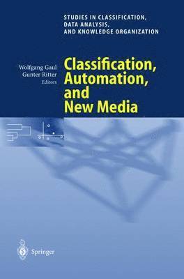 Classification, Automation, and New Media 1