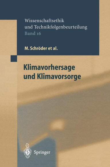 M. Schröder, A. Grunwald, M. Clausen, A. Hense, S. Lingner, G. Klepper, K. Ott, D. Schmitt, D. Sprinz, F. Wütscher - Klimavorhersage und Klimavorsorge, Inbunden