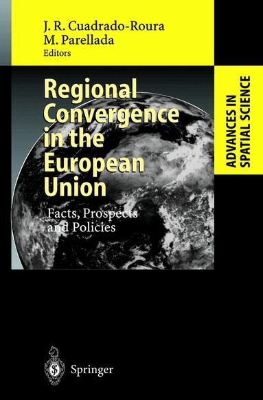 Juan R. Cuadrado-Roura, Marti Parellada - Regional Convergence in the European Union, Inbunden