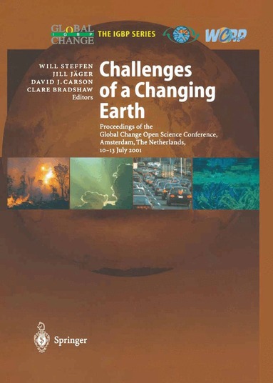 Will Steffen, Jill Jäger, David J. Carson, Clare Bradshaw - Challenges of a Changing Earth, Inbunden