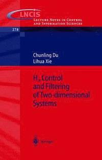 bokomslag H_infinity Control and Filtering of Two-Dimensional Systems