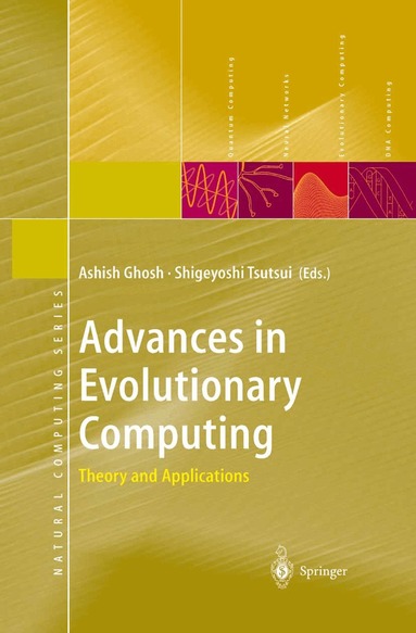 Ashish Ghosh, Shigeyoshi Tsutsui - Advances in Evolutionary Computing, Inbunden