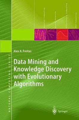 Data Mining and Knowledge Discovery with Evolutionary Algorithms 1