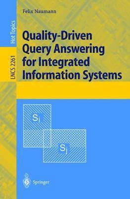 Quality-Driven Query Answering for Integrated Information Systems 1
