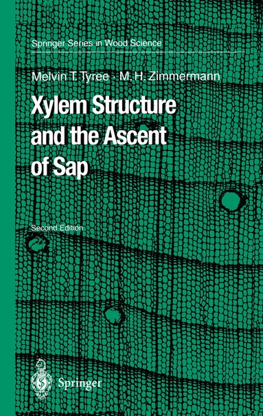 Melvin T. Tyree, Martin H. Zimmermann - Xylem Structure and the Ascent of Sap, Inbunden