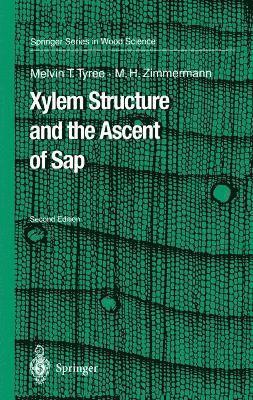 Xylem Structure and the Ascent of Sap 1