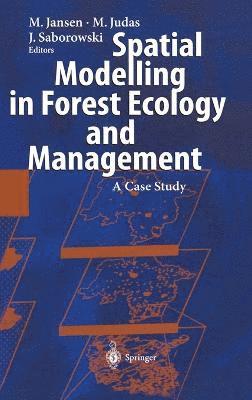 M. Judas, J. Saborowski, Martin Jansen, Michael Judas, Joachim Saborowski - Spatial Modelling in Forest Ecology and Management, Inbunden