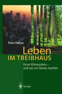 Leben im Treibhaus 1