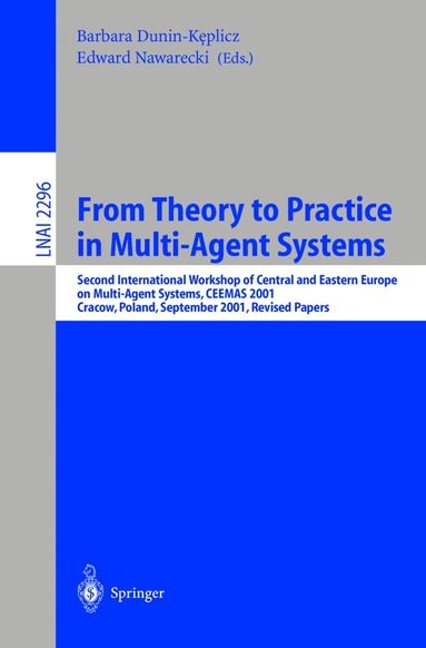 Barbara Dunin-Keplicz, Edward Nawarecki - From Theory to Practice in Multi-Agent Systems, Häftad