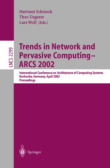 Hartmut Schmeck, Theo Ungerer, Lars Wolf - Trends in Network and Pervasive Computing - ARCS 2002, Häftad