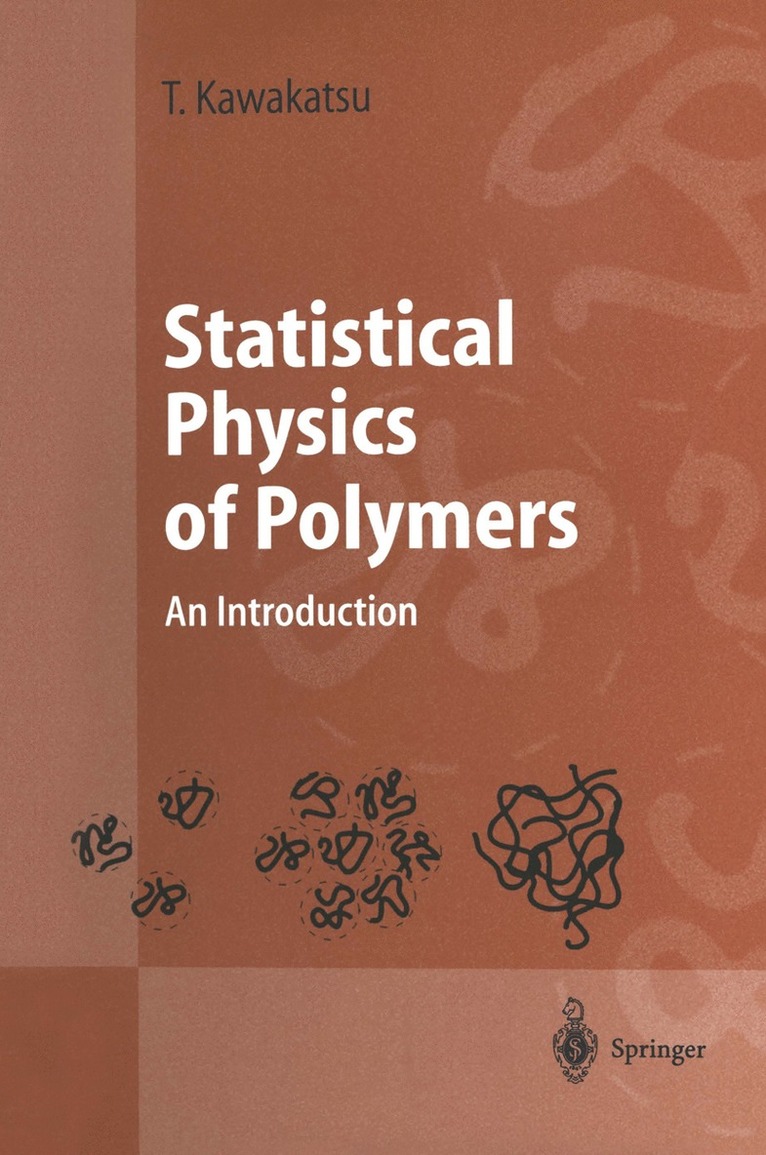 Toshihiro Kawakatsu - Statistical Physics of Polymers, Inbunden