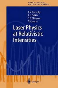 bokomslag Laser Physics at Relativistic Intensities
