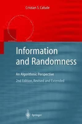 Cristian S. Calude - Information and Randomness, Inbunden