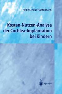 bokomslag Kosten-Nutzen-Analyse der Cochlea-Implantation bei Kindern