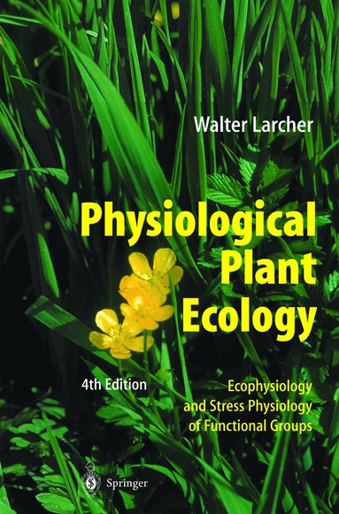 Walter Larcher - Physiological Plant Ecology, Inbunden