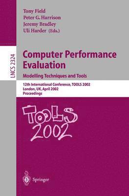 bokomslag Computer Performance Evaluation: Modelling Techniques and Tools