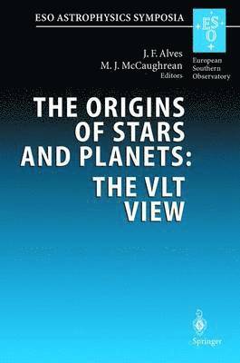bokomslag The Origins of Stars and Planets: The VLT View