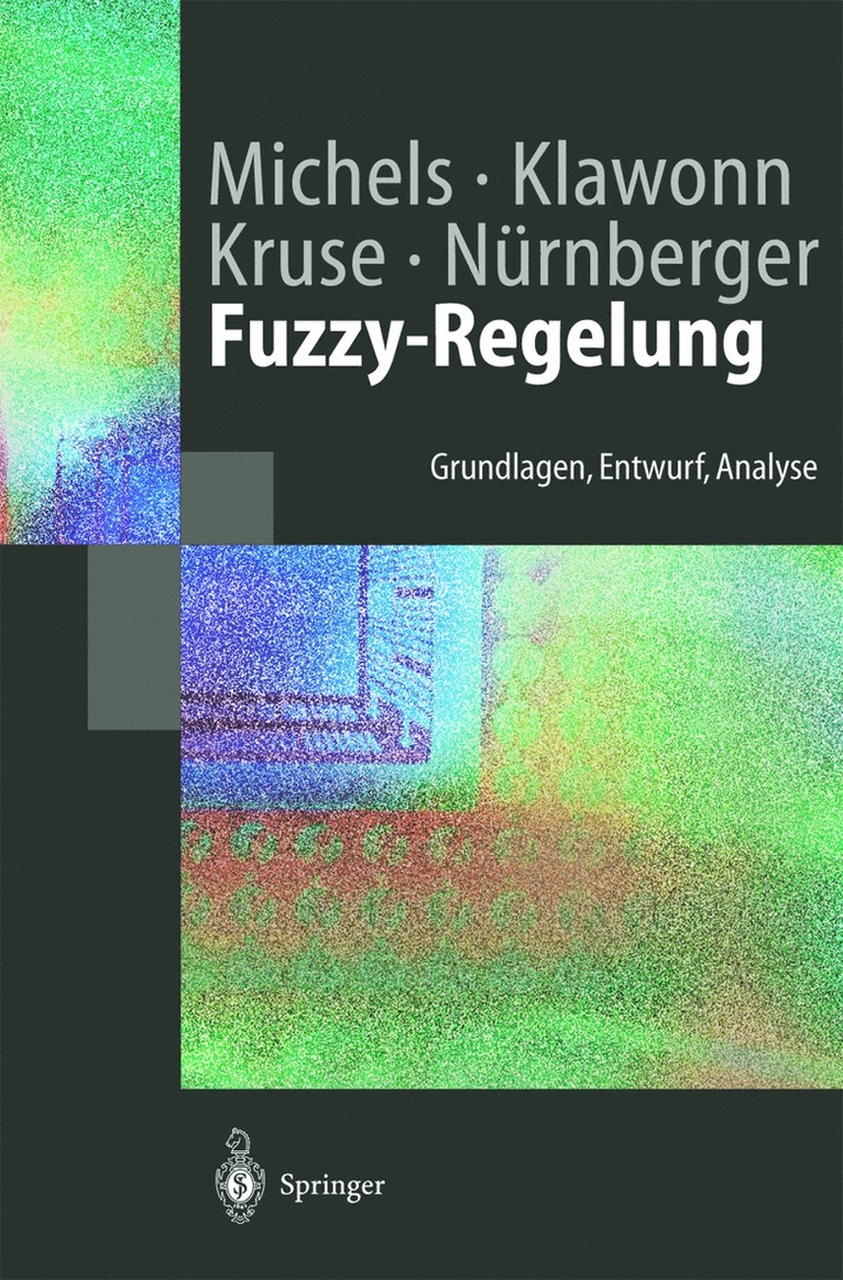 Kai Michels, Frank Klawonn, Rudolf Kruse, Andreas Nürnberger - Fuzzy-Regelung, Häftad