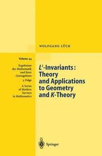 bokomslag L2-Invariants: Theory and Applications to Geometry and K-Theory