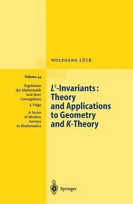 L2-Invariants: Theory and Applications to Geometry and K-Theory 1