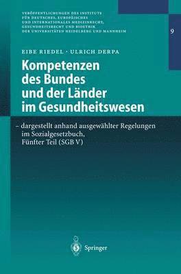 bokomslag Kompetenzen des Bundes und der Lnder im Gesundheitswesen - dargestellt anhand ausgewhlter Regelungen im Sozialgesetzbuch, Fnfter Teil (SGB V)