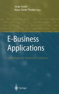 Jorge Gasos, Klaus-Dieter Thoben - E-Business Applications, Inbunden