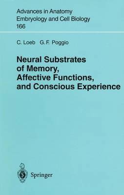 Neural Substrates of Memory, Affective Functions, and Conscious Experience 1