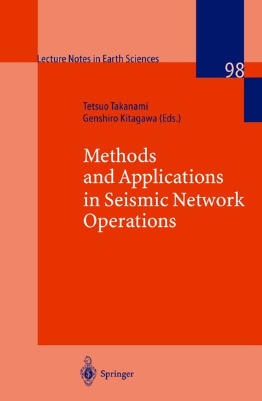 Tetsuo Takanami, Genshiro Kitagawa - Methods and Applications of Signal Processing in Seismic Network Operations, Häftad