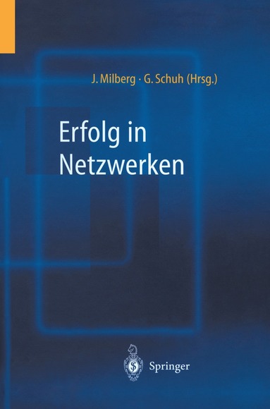 Joachim Milberg, Günther Schuh - Erfolg in Netzwerken, Inbunden