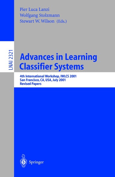 Pier L. Lanzi, Wolfgang Stolzmann, Stewart W. Wilson - Advances in Learning Classifier Systems, Häftad