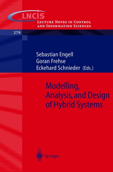 S. Engell, G. Frehse, E. Schnieder - Modelling, Analysis and Design of Hybrid Systems, Häftad