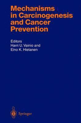 Mechanisms in Carcinogenesis and Cancer Prevention 1