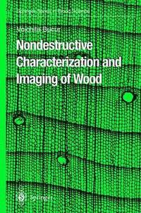 bokomslag Nondestructive Characterization and Imaging of Wood