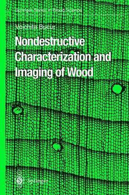 Nondestructive Characterization and Imaging of Wood 1