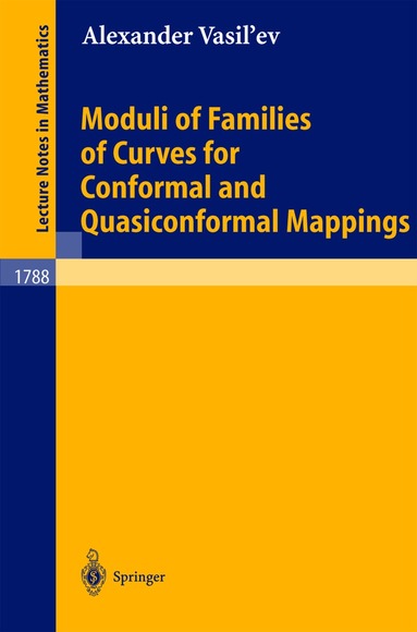 Alexander Vasil'ev - Moduli of Families of Curves for Conformal and Quasiconformal Mappings, Häftad