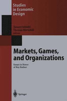 Markets, Games, and Organizations 1