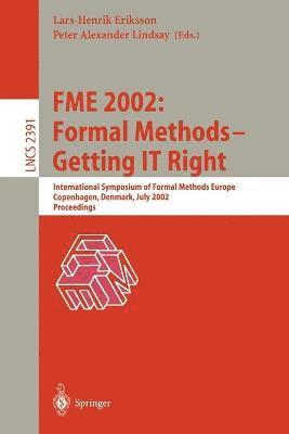 FME 2002: Formal Methods - Getting IT Right 1