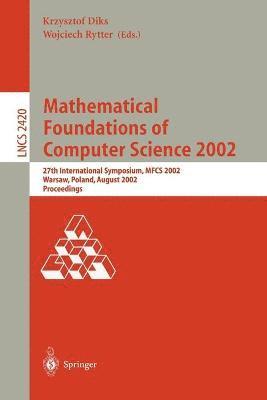 Mathematical Foundations of Computer Science 2002 1