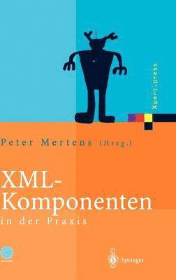 Peter Mertens - XML-Komponenten in der Praxis, Inbunden