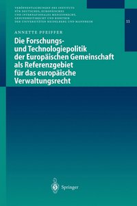 bokomslag Die Forschungs- und Technologiepolitik der Europischen Gemeinschaft als Referenzgebiet fr das europische Verwaltungsrecht