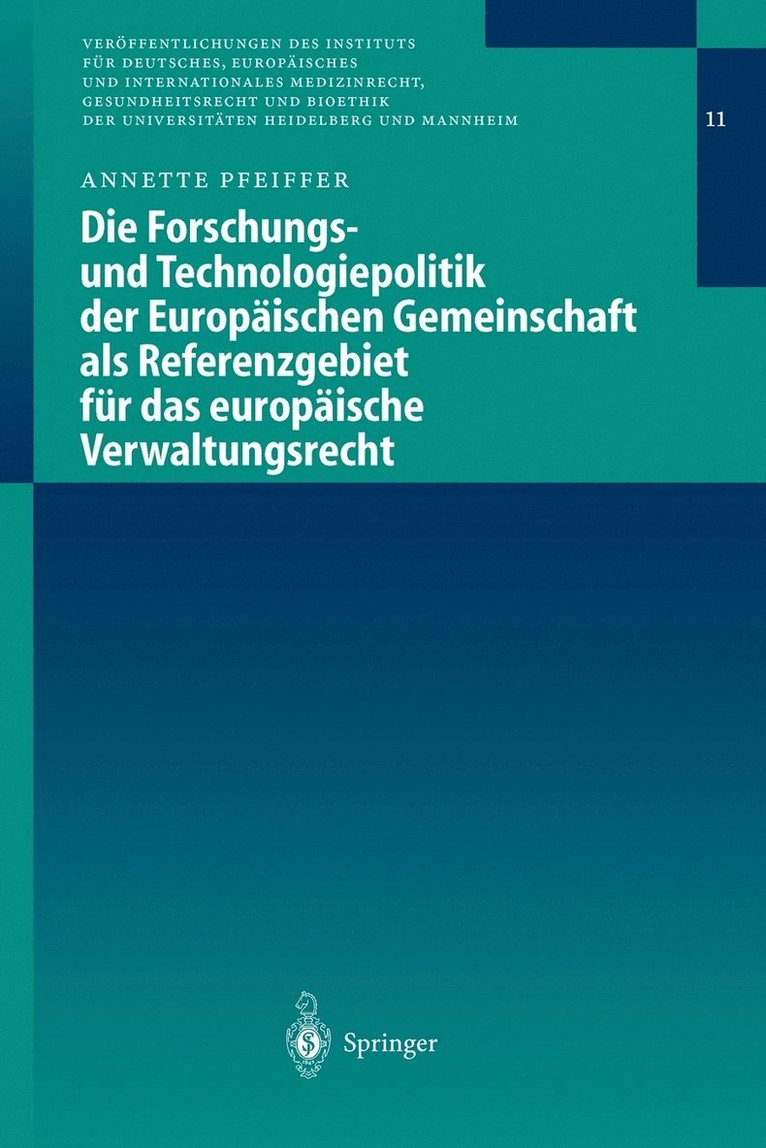 Die Forschungs- und Technologiepolitik der Europischen Gemeinschaft als Referenzgebiet fr das europische Verwaltungsrecht 1