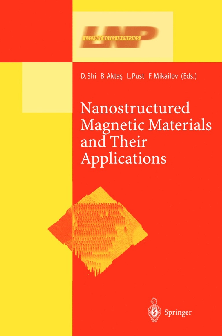 Donglu Shi, Bekir Aktas, Ladisvlav Pust, Faik Mikailov - Nanostructured Magnetic Materials and Their Applications, Inbunden
