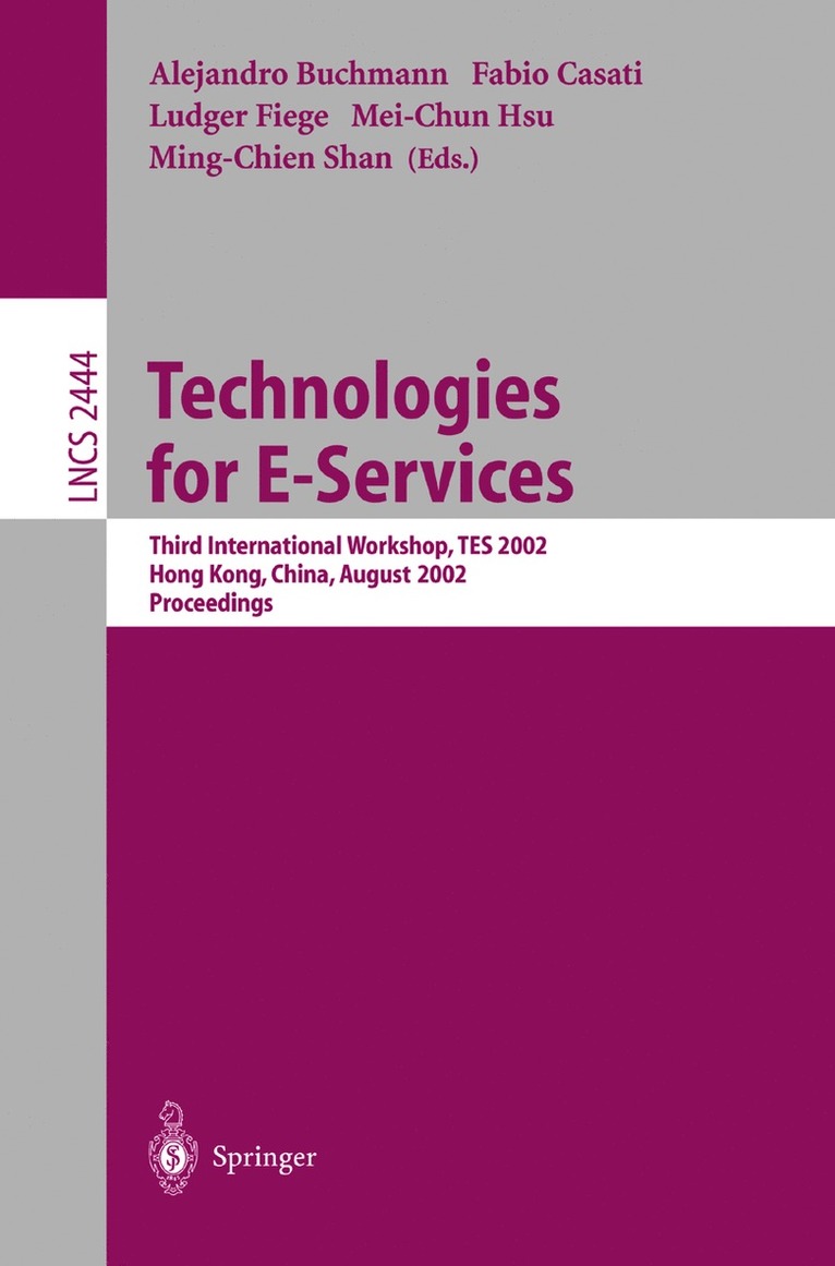 Alejandro Buchmann, Fabio Casati, Ludger Fiege, Mei-Chun Hsu, Ming-Chien Shan - Technologies for E-Services, Häftad